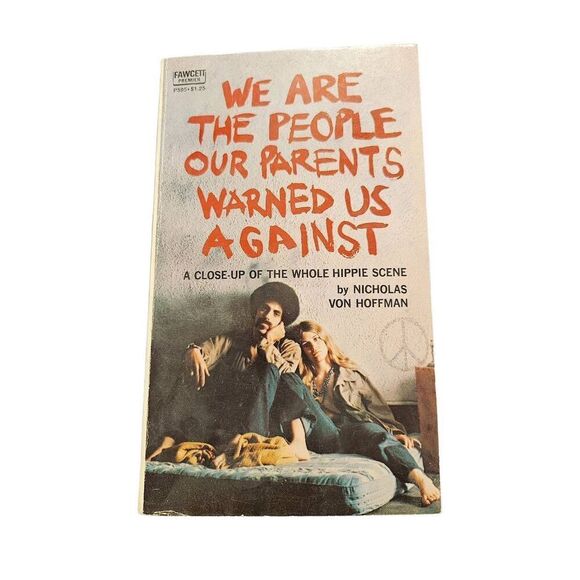 We are the people our parents warned us against - Nicholas Von Hoffman - fawcett - Picture 1 of 5